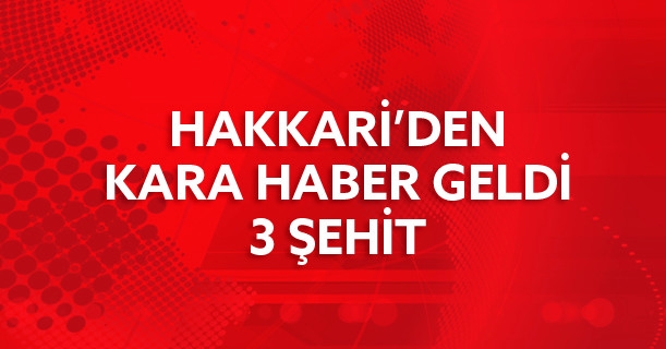 Dağlıca'da Çatışma: 3 Asker Şehit