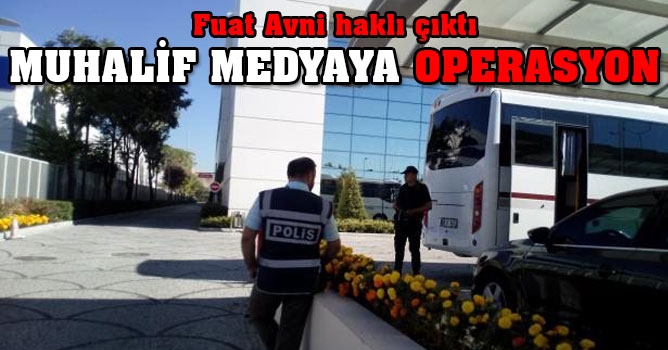 Muhalif medyaya operasyon