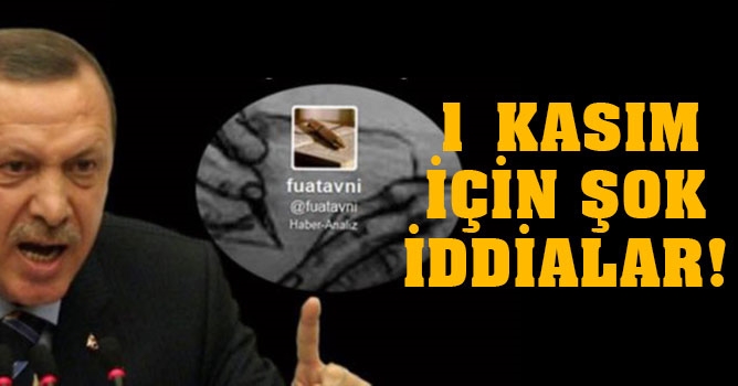 Fuatavni’den 1 Kasım iddiaları!