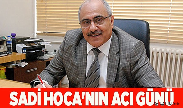 SADİ ZTEKİN HOCA'NIN ACI GÜNÜ