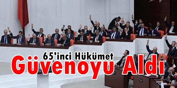 65'inci Hükümet güvenoyu aldı